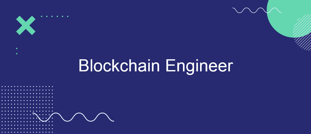 Blockchain Engineer: Unlocking Opportunities in a Decentralized World