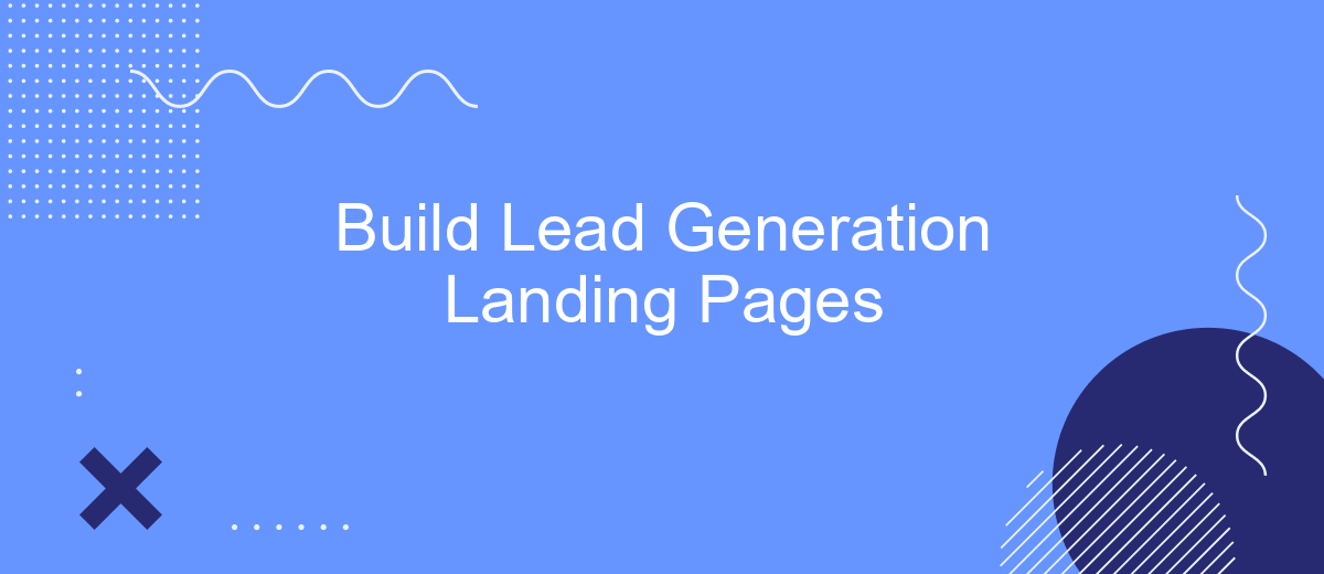 Build Lead Generation Landing Pages