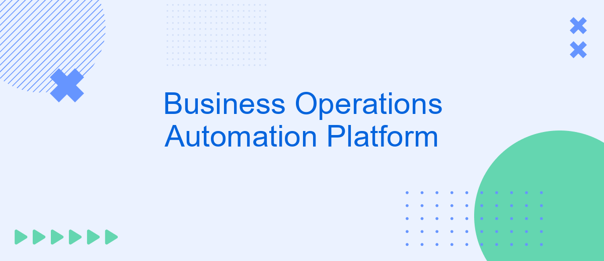 Business Operations Automation Platform