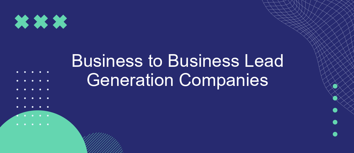 Business to Business Lead Generation Companies