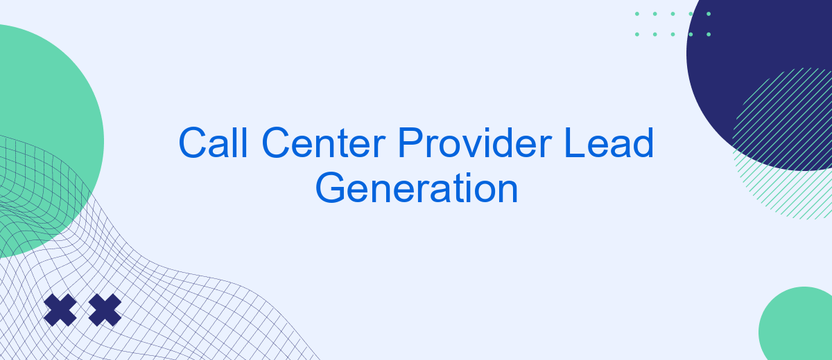 Call Center Provider Lead Generation