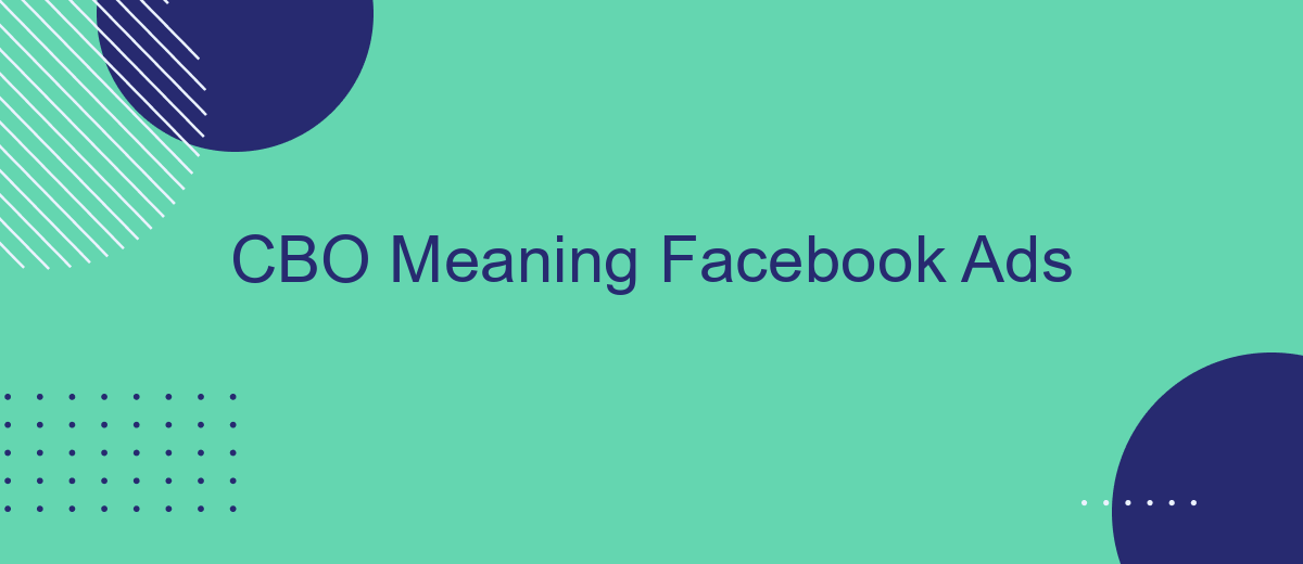 CBO Meaning Facebook Ads