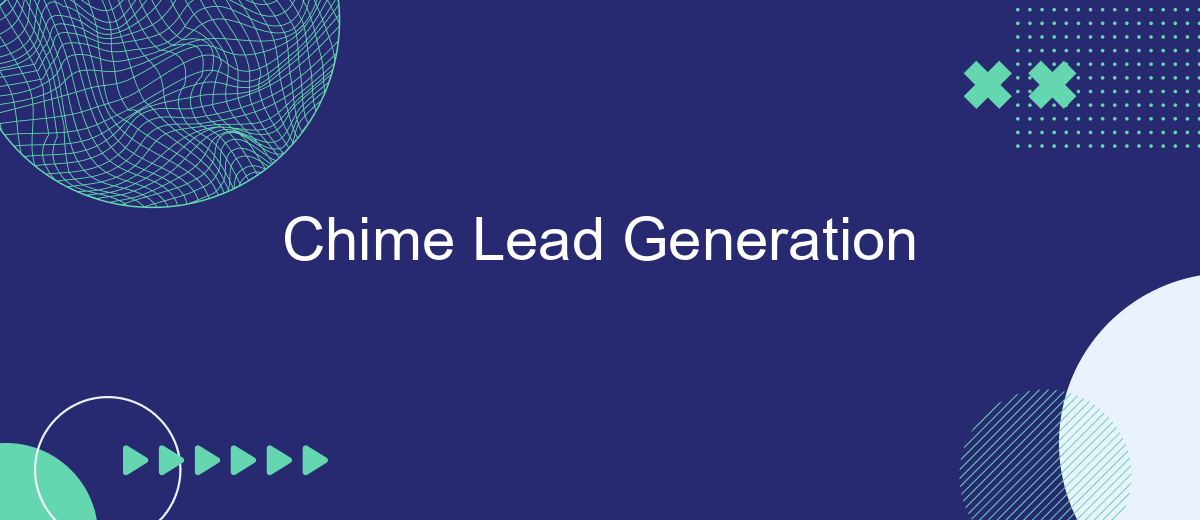 Chime Lead Generation