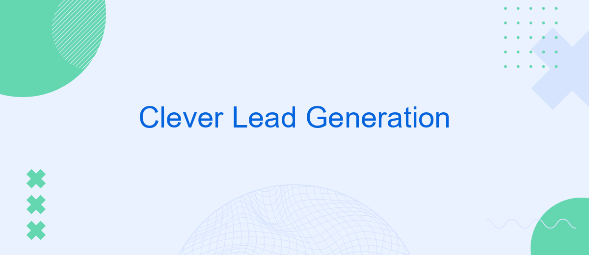 Clever Lead Generation