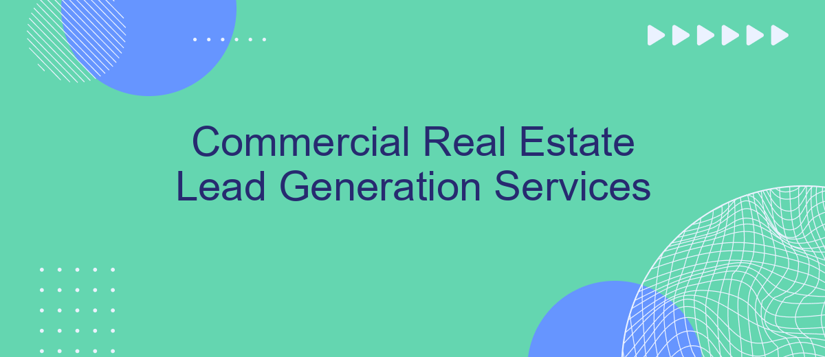 Commercial Real Estate Lead Generation Services