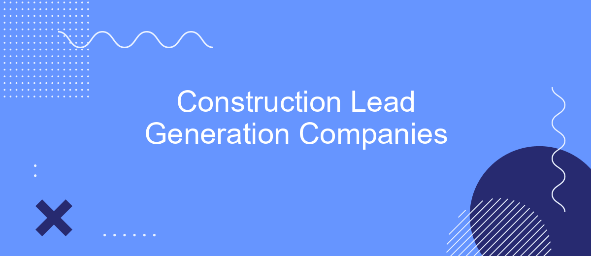 Construction Lead Generation Companies