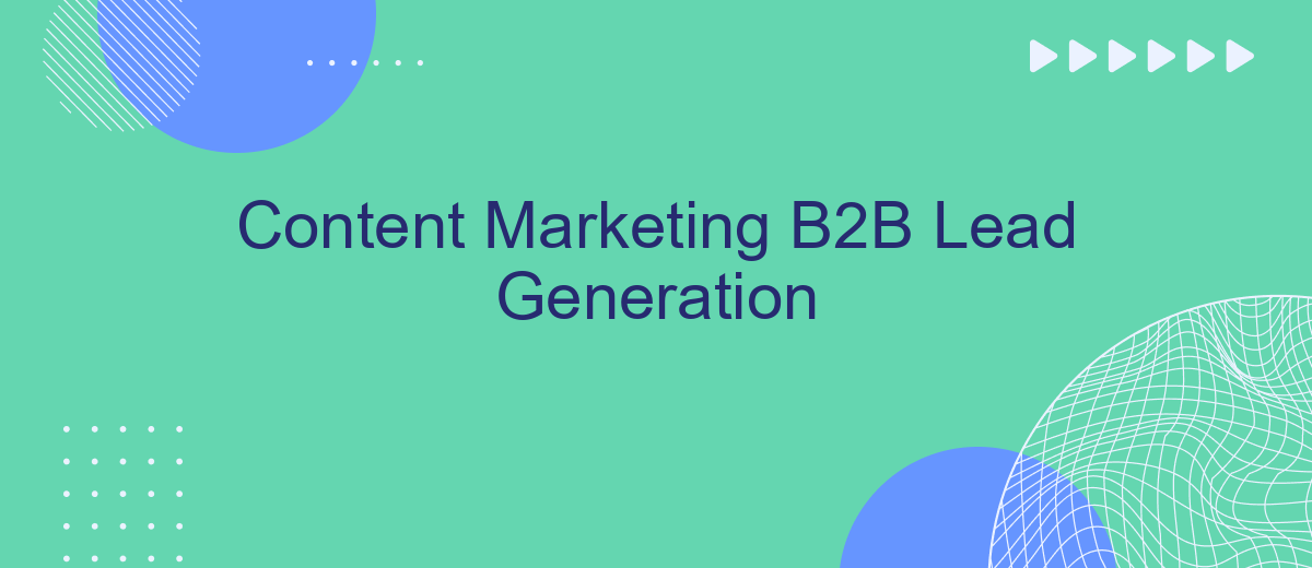 Content Marketing B2B Lead Generation