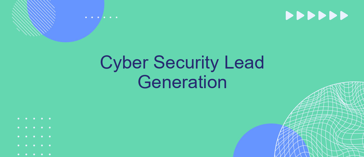 Cyber Security Lead Generation