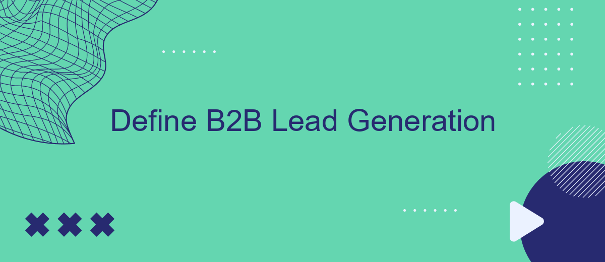 Define B2B Lead Generation