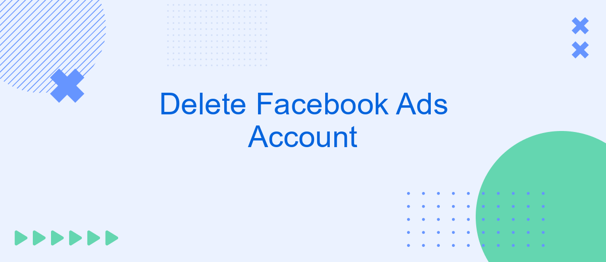 Delete Facebook Ads Account