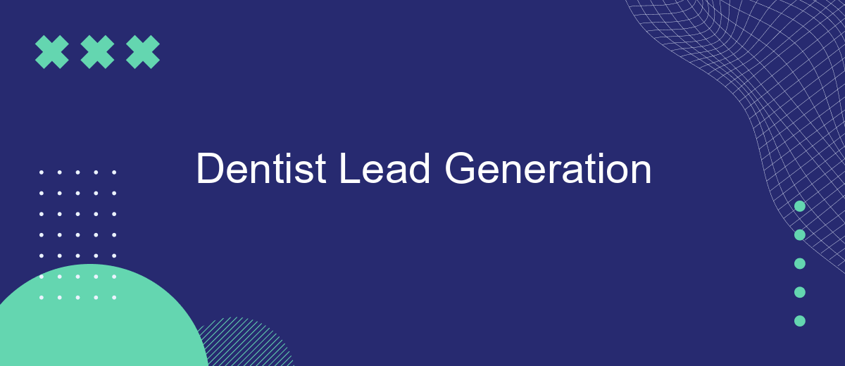 Dentist Lead Generation