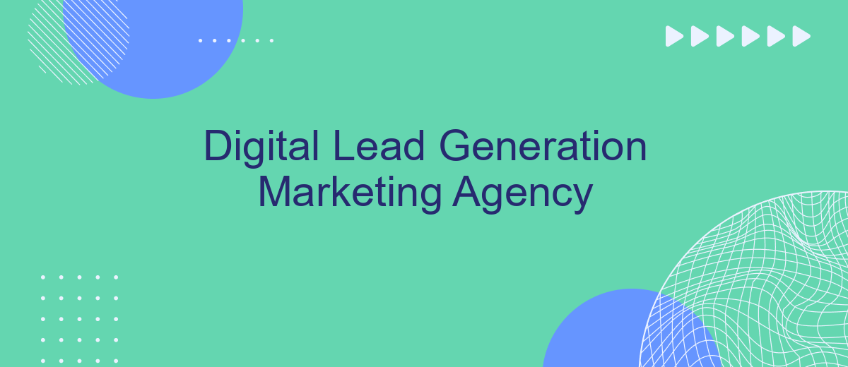 Digital Lead Generation Marketing Agency