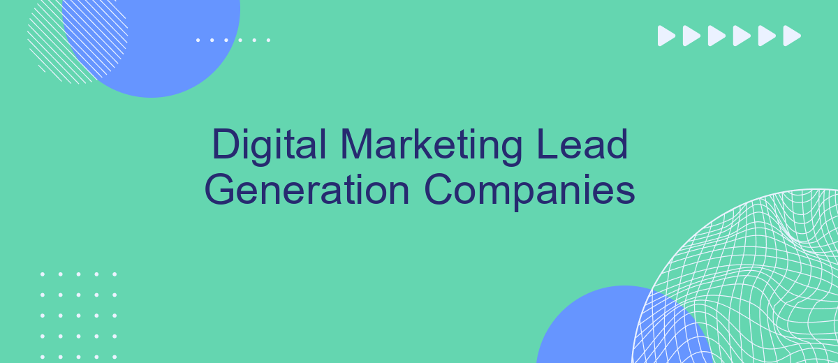 Digital Marketing Lead Generation Companies
