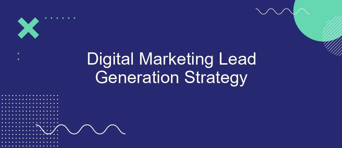 Digital Marketing Lead Generation Strategy