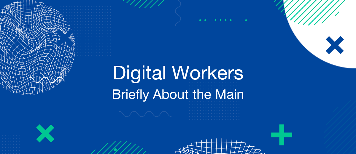 Digital Workers: Briefly About the Main