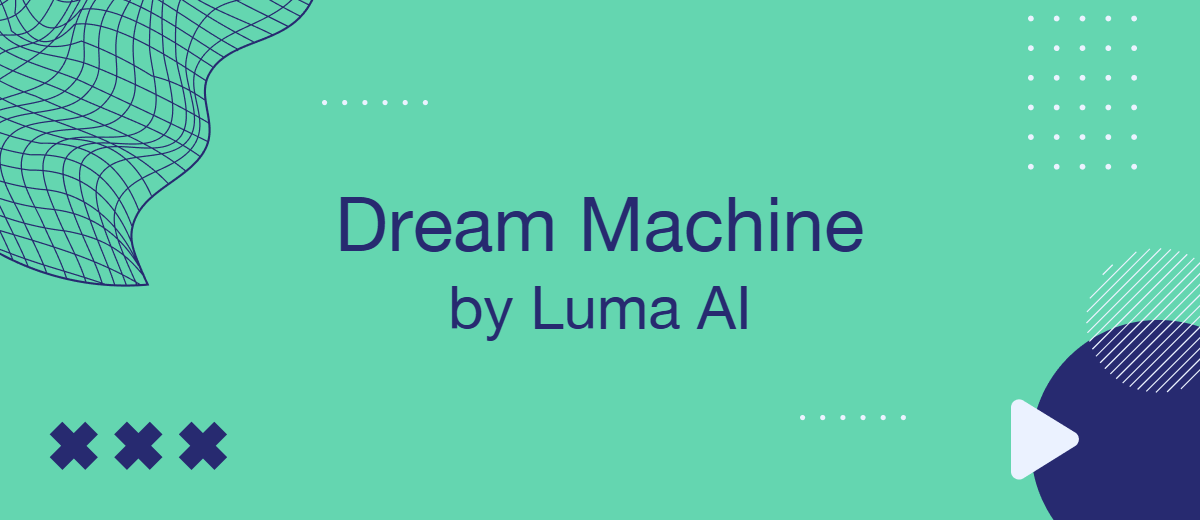 Dream Machine by Luma AI: The Next Leap in Text-to-Video Creation