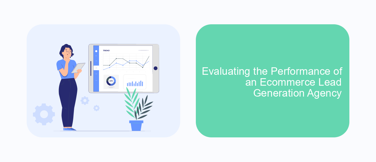 Evaluating the Performance of an Ecommerce Lead Generation Agency Evaluating the Performance of an Ecommerce Lead Generation Agency
