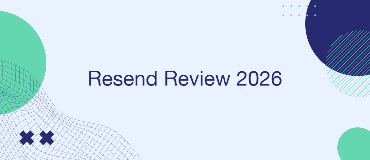 Everything You Need to Know About Resend: Features, Pricing, and More