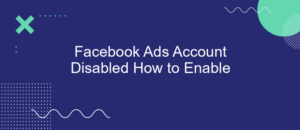 Facebook Ads Account Disabled How to Enable