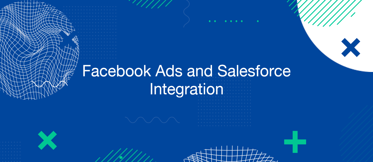 Facebook Ads and Salesforce Integration