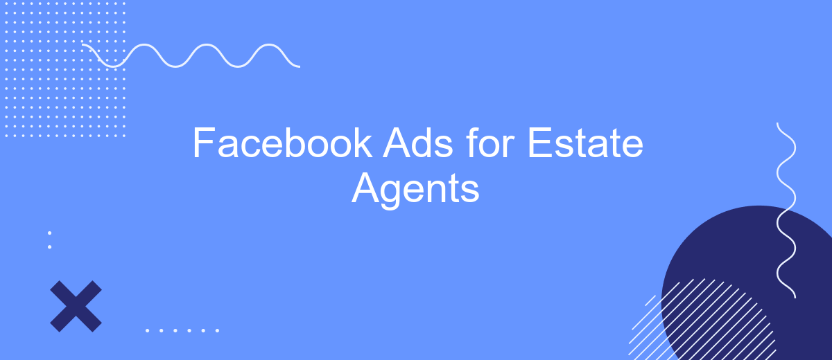 Facebook Ads for Estate Agents