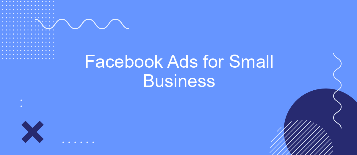 Facebook Ads for Small Business