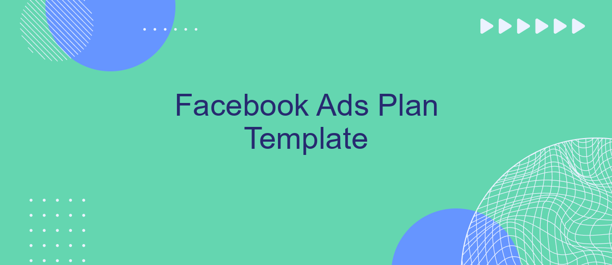 Facebook Ads Plan Template