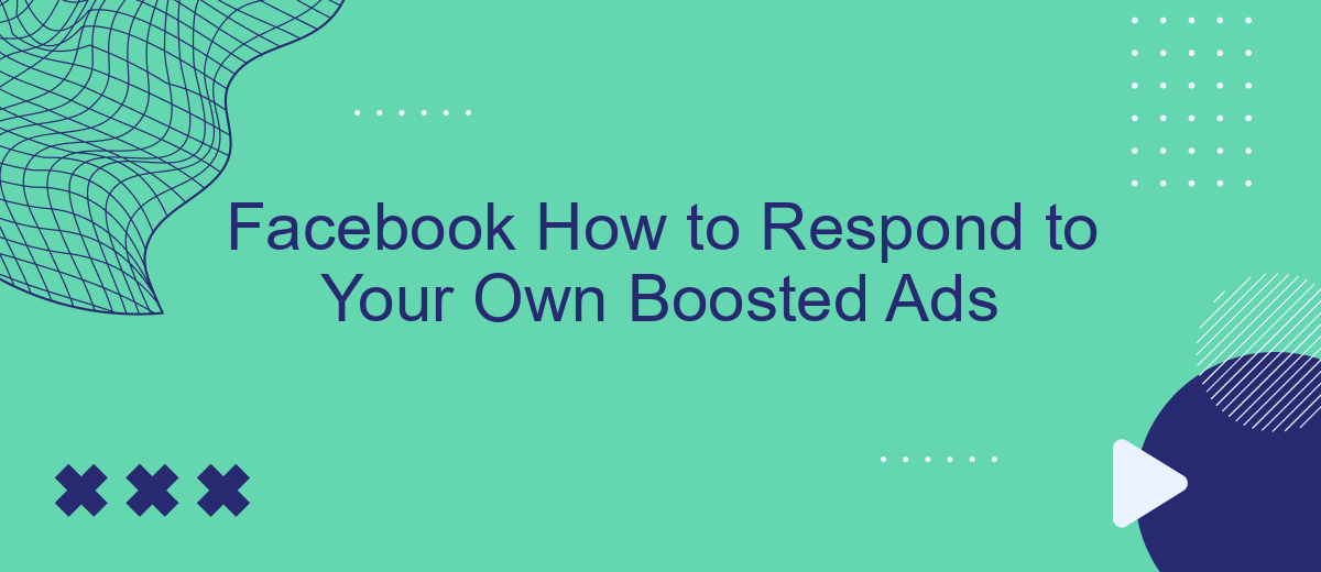 Facebook How to Respond to Your Own Boosted Ads
