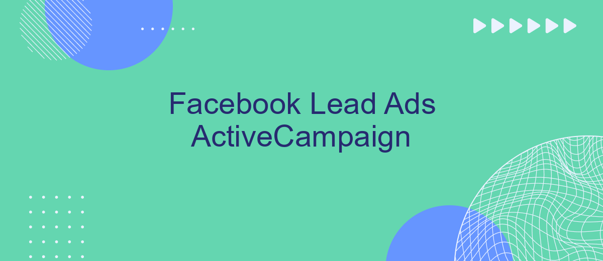 Facebook Lead Ads ActiveCampaign