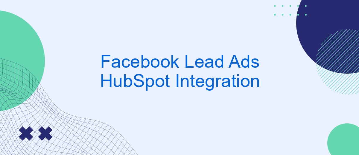 Facebook Lead Ads HubSpot Integration