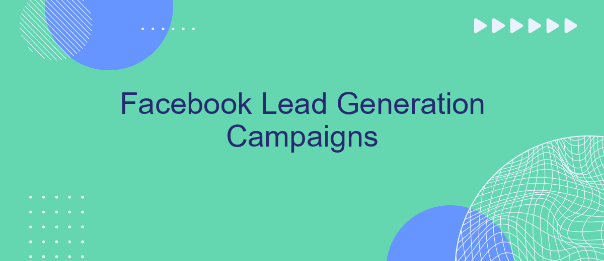 Facebook Lead Generation Campaigns