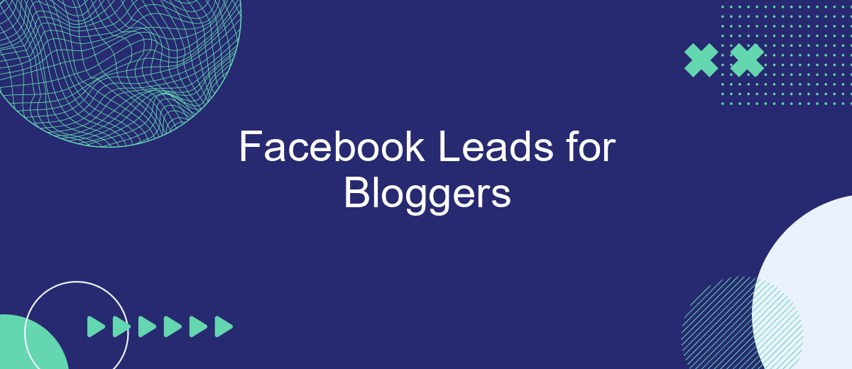 Facebook Leads for Bloggers