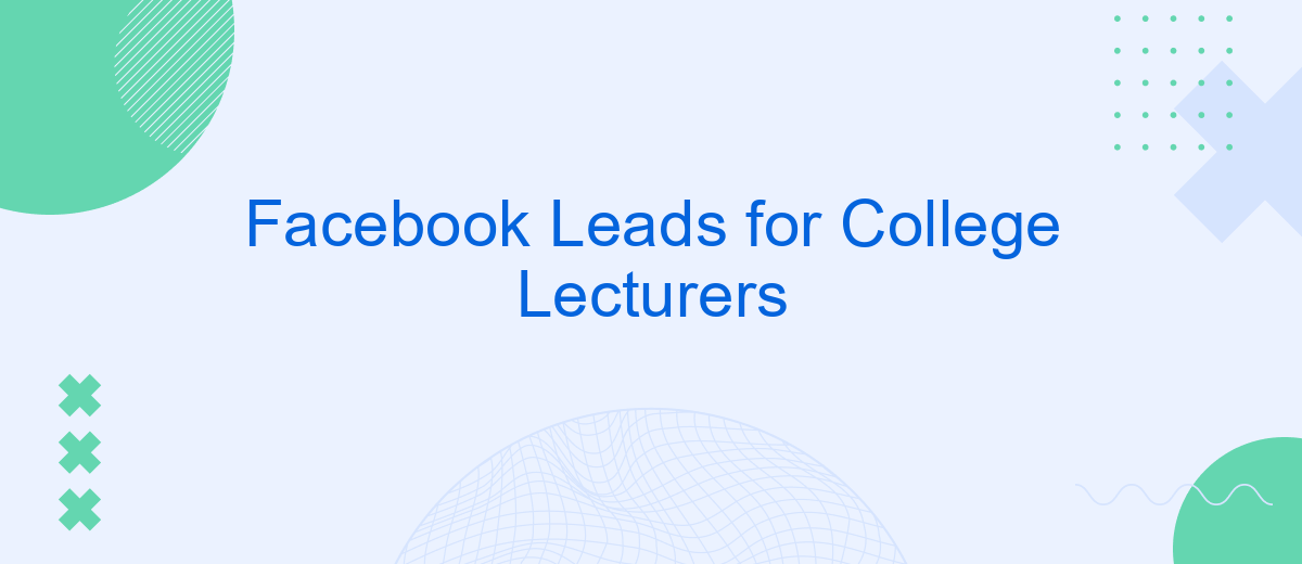 Facebook Leads for College Lecturers
