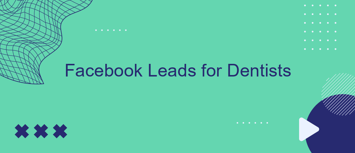Facebook Leads for Dentists