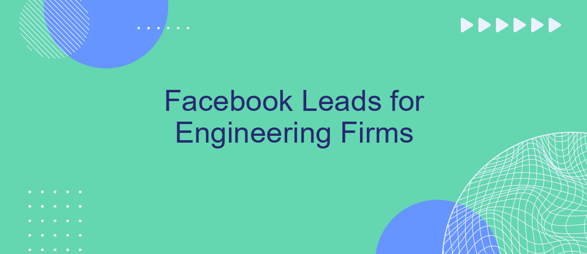 Facebook Leads for Engineering Firms