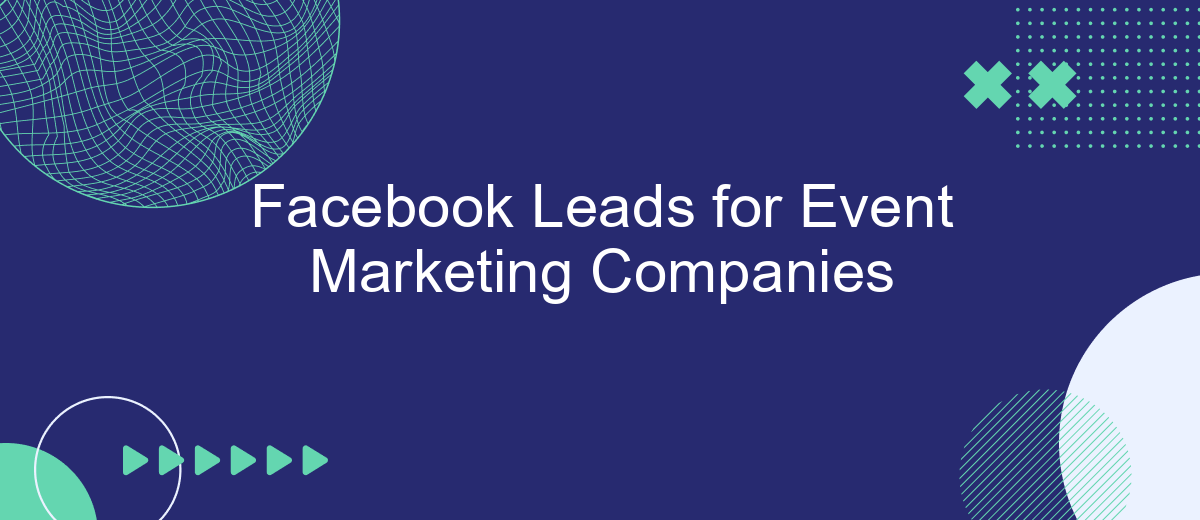 Facebook Leads for Event Marketing Companies