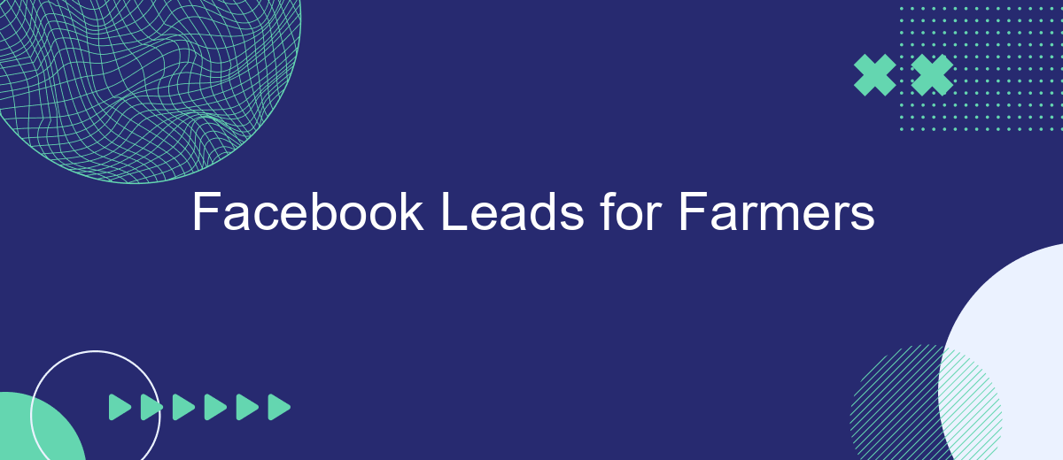 Facebook Leads for Farmers