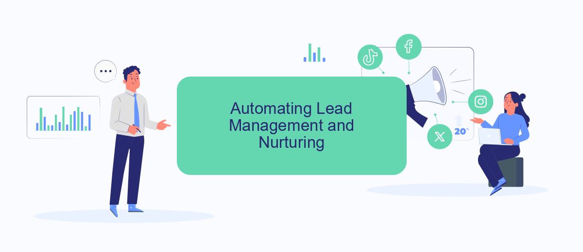 Automating Lead Management and Nurturing Automating Lead Management and Nurturing