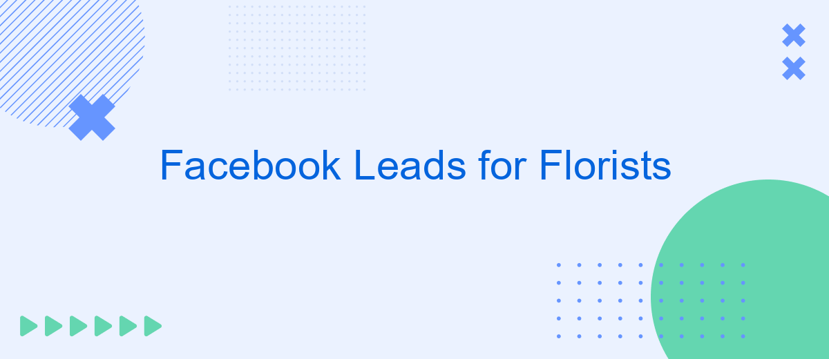Facebook Leads for Florists