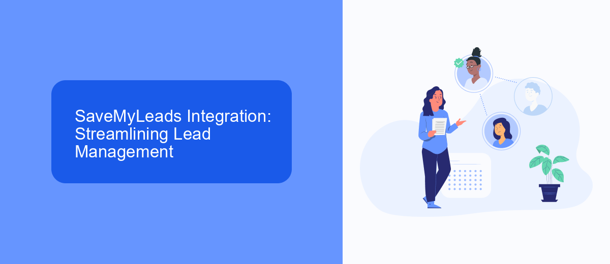 SaveMyLeads Integration: Streamlining Lead Management SaveMyLeads Integration: Streamlining Lead Management