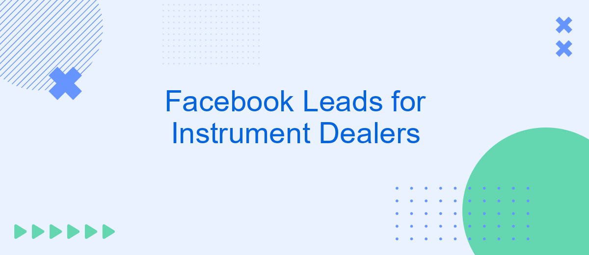 Facebook Leads for Instrument Dealers