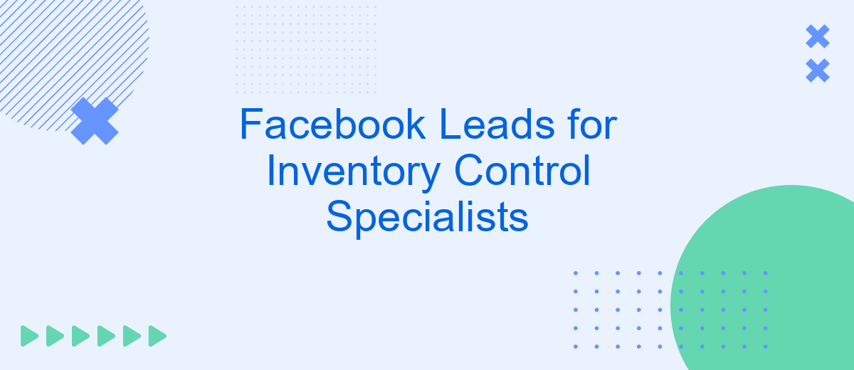 Facebook Leads for Inventory Control Specialists