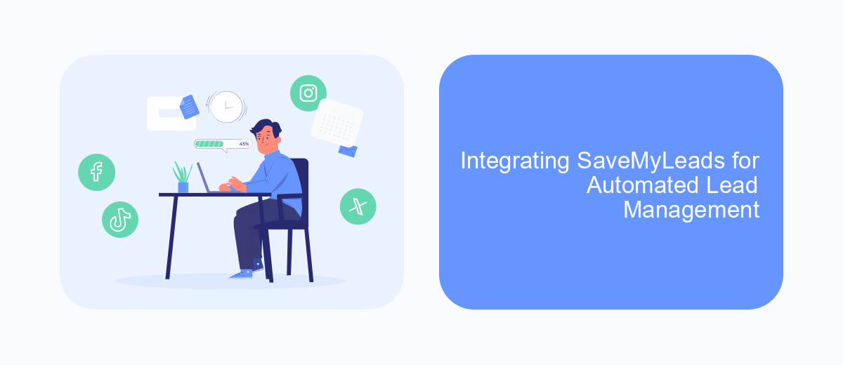 Integrating SaveMyLeads for Automated Lead Management Integrating SaveMyLeads for Automated Lead Management