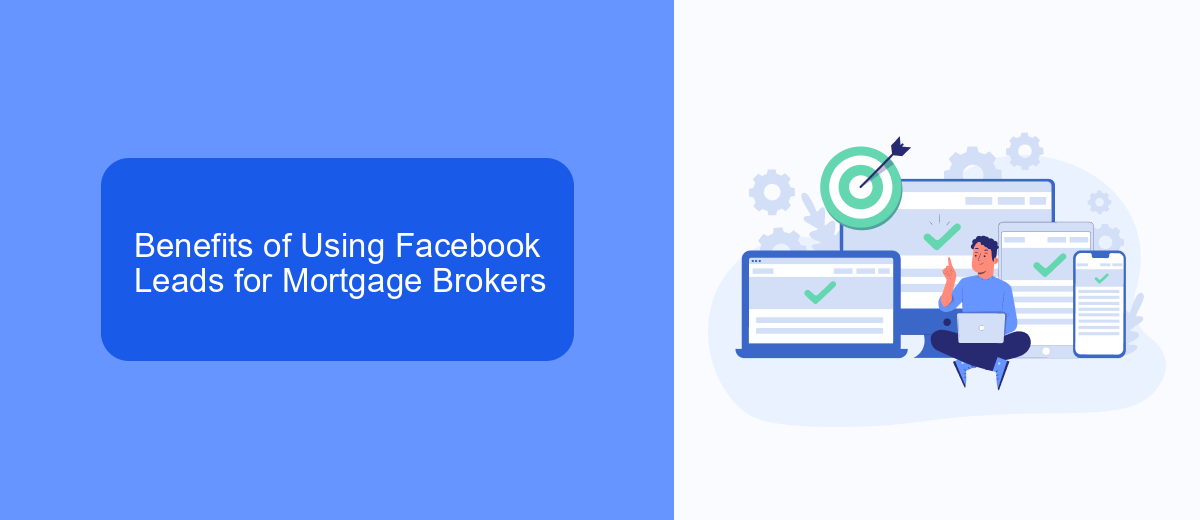Benefits of Using Facebook Leads for Mortgage Brokers Benefits of Using Facebook Leads for Mortgage Brokers