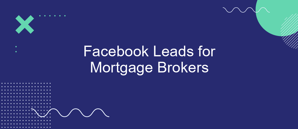 Facebook Leads for Mortgage Brokers
