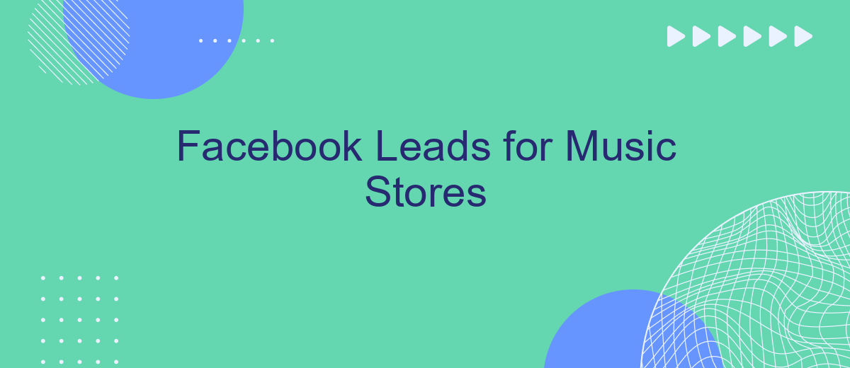 Facebook Leads for Music Stores