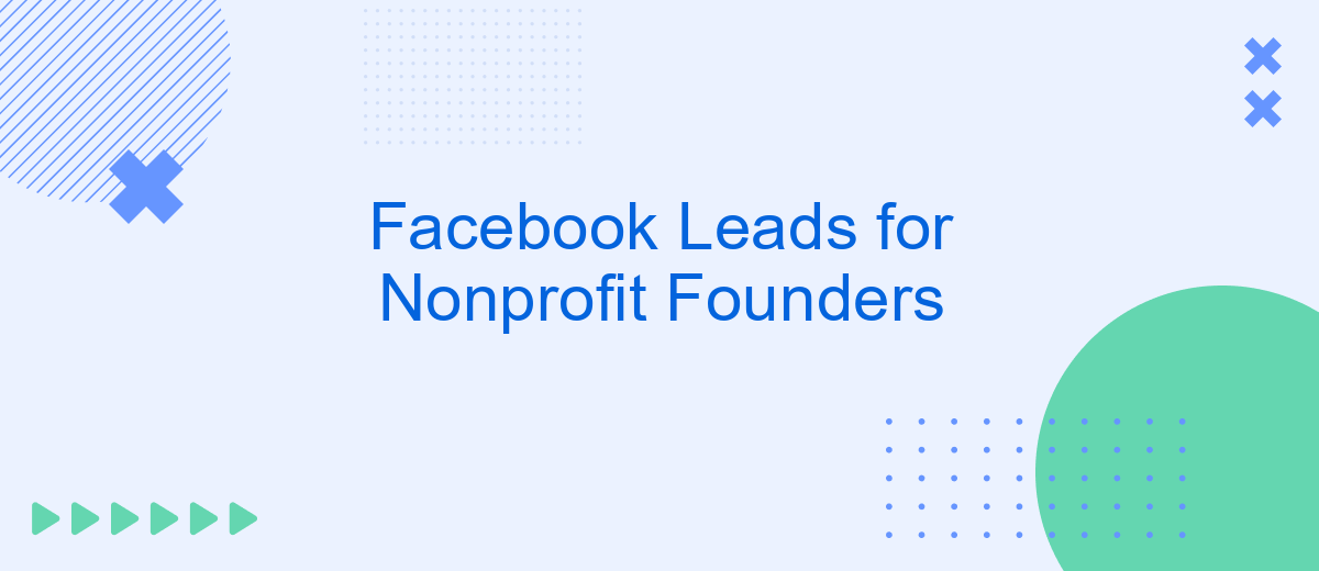Facebook Leads for Nonprofit Founders