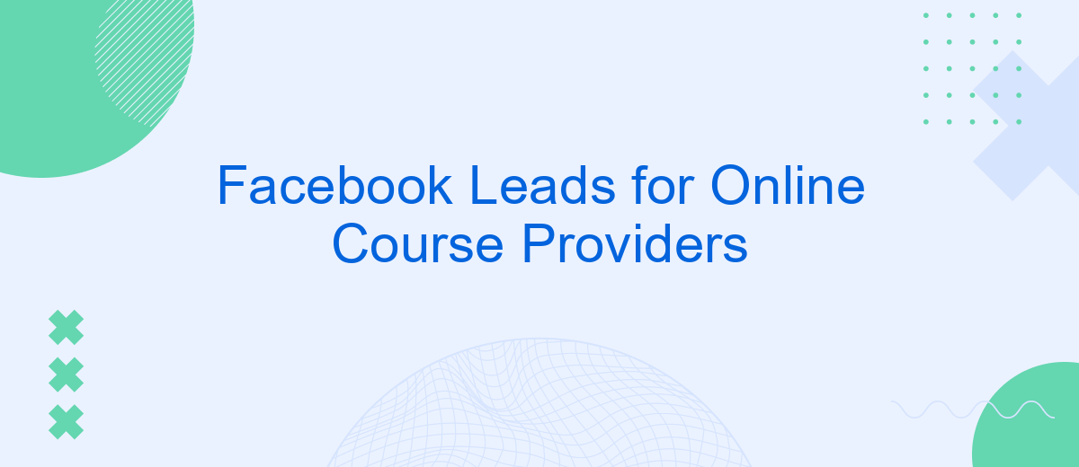 Facebook Leads for Online Course Providers