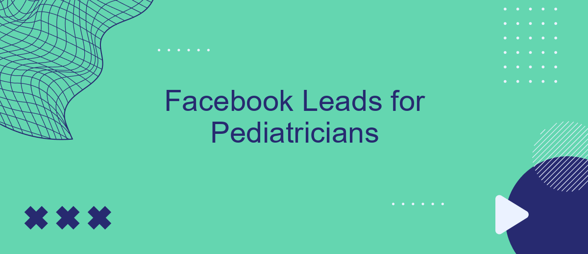Facebook Leads for Pediatricians