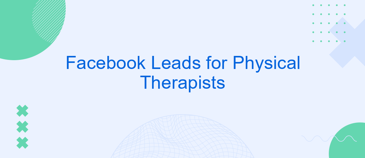 Facebook Leads for Physical Therapists